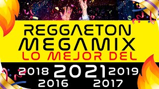 REGGAETON 2021 MEGAMIX 🔥 LO MEJOR del 2021 2019 2018 2017 2016 2015  Especial 100k [upl. by Attekahs]