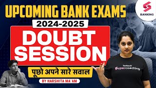 Upcoming Bank Exams 202425  Doubt Session  पाएं अपने सवालो के जवाब Live  By Harshita Maam [upl. by Ynafit]