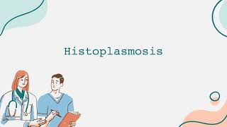 Histoplasmosis [upl. by Shanta]