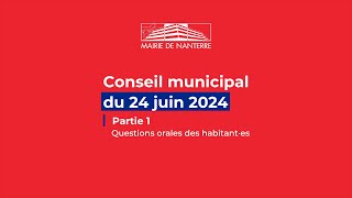 CONSEIL MUNICIPAL  24 juin 2024  PARTIE 1 [upl. by Manouch]