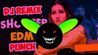 Shooter Te Ban Gaya Tere Yaar Mafia Dj Remix Song  Edm Vibration Punch Mix  Mohit Mixing King [upl. by Prober728]