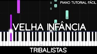 Tribalistas  Velha Infância Piano Tutorial Fácil [upl. by Fisken]