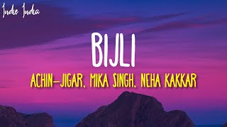 Bijli Lyrics  Govinda Naam Mera  Vicky Kaushal Kiara Advani SachinJigar Mika Singh Neha [upl. by Wennerholn825]