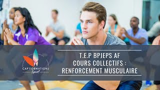 TEP BPJEPS Activités de la Forme option Cours collectifs  Renforcement Musculaire [upl. by Ativad]