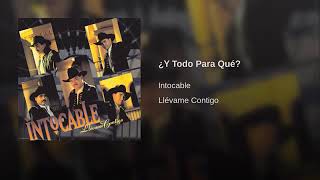 Intocable quoty todo para quequot [upl. by Bresee]