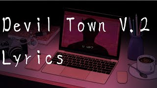 devil town v2  cavetown lyrics [upl. by Atiuqahs]