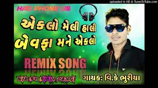 Ekalo Meli Chali Bewafa ManeSinger VK BhuriyaRemix BY BIPIN DANGI OFFICIALNew Remix timali [upl. by Harts]