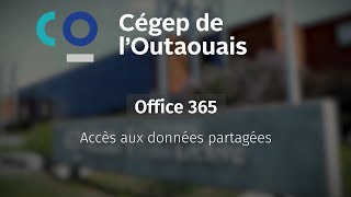 Cégep de lOutaouais  Accès aux données partagées de OneDrive [upl. by Nyllij619]