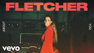 FLETCHER  About You Official Audio [upl. by Reilly487]