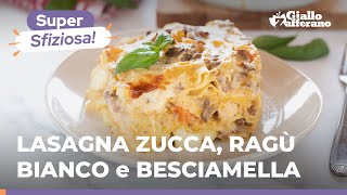 LASAGNA alla ZUCCA con RAGÙ BIANCO e BESCIAMELLA – Primo piatto stratosferico ricco e saporito 😋🧡 [upl. by Atteuqnas110]