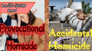 Difference between Provocational and Accidental Homicide [upl. by Stoat]