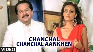 Chanchal Chanchal Aankhen Full Video Song  Pankaj Udhas Hit Ghazal Hasrat Album [upl. by Erodeht]