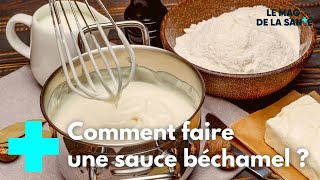 Sauce Béchamel  Mode demploi  Le Magazine de la Santé [upl. by Koa]