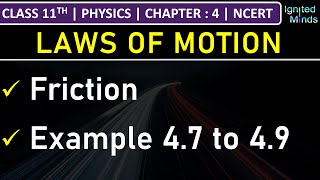 Class 11th Physics  Friction  Example 47 to 49  Chapter 4 Laws of Motion  NCERT [upl. by Ibloc]