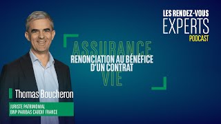 La renonciation au bénéfice dun contrat dassurance vie I Les RDVExperts [upl. by Sonstrom873]