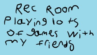 Playing a lot of games in rec room with Bill and LittleMaster [upl. by Nels535]