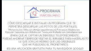 Programa para inmobiliariasComo instalar y utilizar un programa que descarga las fotos una web [upl. by Juli]