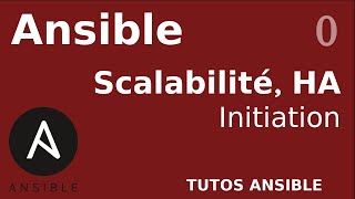 ANSIBLE  0 SCALABILITE HAUTE DISPO PERFORMANCE [upl. by Eelarak544]