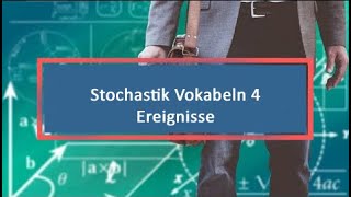 Stochastik Vokabeln 4 Ereignisse [upl. by Evilo864]