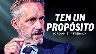 Cómo Vivir la Vida CON PROPÓSITO  Motivación con Jordan Peterson [upl. by Kerge787]