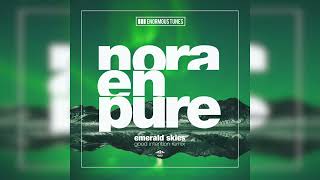 Nora En Pure – Emerald Skies Good Intention Remix [upl. by Mazlack225]