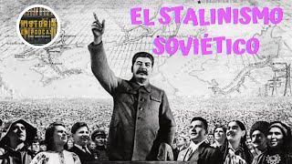 ESTALINISMO o STALINISMO HISTORIA COMPLETA [upl. by Okikuy]