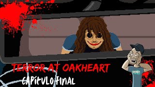 Terror At Oakheart  Capítulo Final [upl. by Ahsitahs]