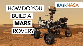 AskNASA┃ How Do You Build a Mars Rover [upl. by Threlkeld]