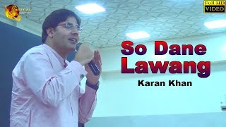 Pashto New Song 2018  So Dane Lawang  Karan Khan  Full Hd Video [upl. by Arrac233]