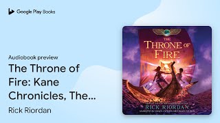 The Throne of Fire Kane Chronicles The Book… by Rick Riordan · Audiobook preview [upl. by Vaientina297]