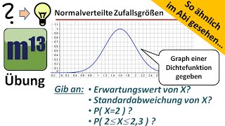 Normalverteilung Erwartungswert Standardabweichung Wahrscheinlichkeiten So ähnlich im Abi [upl. by Atterahs578]