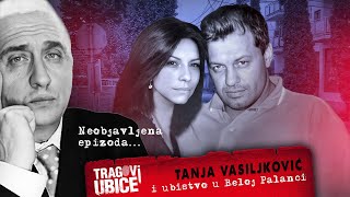 TRAGOVI UBICE 46  TANJA VASILJKOVIĆ i ubistvo u Beloj Palanci‼ [upl. by Neerihs]