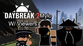 Daybreak 2 Stream Public Lobbies wMylo [upl. by Reldnahc]