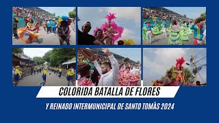 Colorida Batalla de Flores y Reinado Intermunicipal de Santo Tomás 2024 carnaval [upl. by Sorcha]