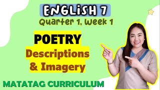 POETRY  Descriptions amp Imagery  ENGLISH 7  Week 1  QUARTER 1  MATATAG CURRICULUM [upl. by Akfir515]