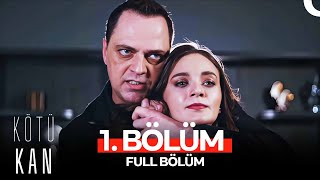 Kötü Kan 1 Bölüm [upl. by Weibel]