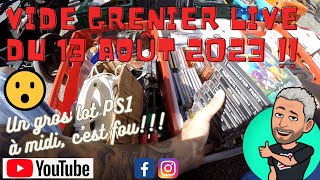 171  Vide Grenier Live du 13 Août 2023  Gros lot PS1 à midi cest fou [upl. by Alemaj]