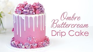 Easy Ombre Buttercream Drip Cake with Handmade Fondant Flowers  Cake Tutorial [upl. by Artimed]