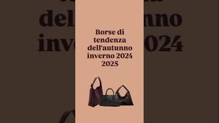 Borse di tendenza autunno inverno 2024  2025 [upl. by Heidie113]