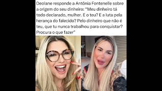 Deolane deton4 Antonia Fontenelle após apresentadora questionar f0rtuna da Advogada [upl. by Nimrak555]