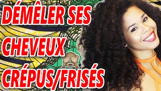 COMMENT DÉMÊLER SES CHEVEUX CrépusFrisésBouclés [upl. by Hanoj]