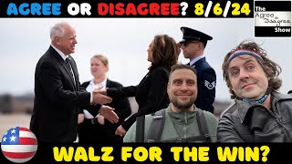 Democrats Select Walz Yet Hate Border Walls The Agree To Disagree Show [upl. by Harpp]