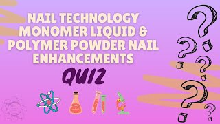 Nail Technology Monomer Liquid amp Polymer Powder Nail Enhancements Quiz [upl. by Razid]