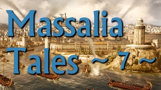 Massalia Tales Episode 7  Rome II Narrative Lets Play Divide Et Impera Mod [upl. by Om]