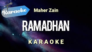 Karaoke Ramadhan  MAHER ZAIN  Lirik Indonesia  Karaoke [upl. by Tolman236]