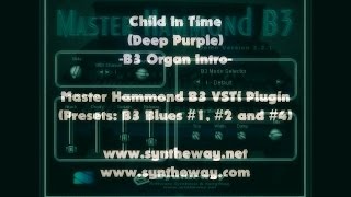 Child In Time Deep Purple Syntheway Master Hammond B3 VST Plugin Software [upl. by Ocnarf]