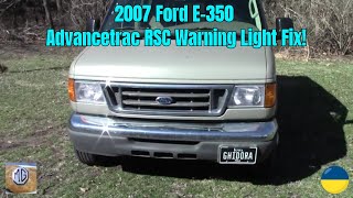 2007 Ford E350 Super Duty Van RSC Warning Light Fix [upl. by Markiv]