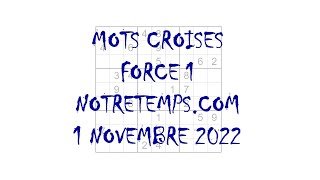 Mots Croisés Force 1  notretempscom  1er novembre 2022 [upl. by Richmond594]