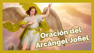 Oración del Arcángel Jofiel [upl. by Llenrad]