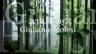 Pioggia Rain 432 Hz by GSwmv [upl. by Thilda]